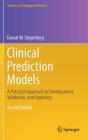 Clinical Prediction Models: A Practical Approach to Development, Validation, and Updating (Statistics for Biology and Health) Cover Image