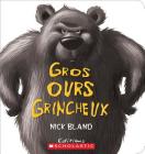 Gros Ours Grincheux = The Very Cranky Bear By Nick Bland, Nick Bland (Illustrator) Cover Image