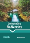 Understanding Biodiversity By Arianna Reeves (Editor) Cover Image
