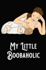 My Little Boobaholic By Gabriel Bachheimer Cover Image