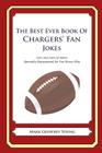 The Best Ever Book of Chargers' Fan Jokes: Lots and Lots of Jokes Specially Repurposed for You-Know-Who By Mark Geoffrey Young Cover Image