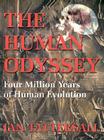 The Human Odyssey: Four Million Years of Human Evolution By Ian Tattersall, Donald C. Johanson (Foreword by) Cover Image