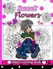 Sweet Flowers: Adult Coloring Book Cover Image