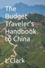 The Budget Traveler's Handbook to China Cover Image