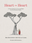 Heart to Heart: A Conversation on Love and Hope for Our Precious Planet By Dalai Lama, Patrick McDonnell Cover Image