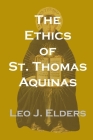 The Ethics of St. Thomas Aquinas Cover Image