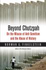 Beyond Chutzpah: On the Misuse of Anti-Semitism and the Abuse of History By Norman G. Finkelstein Cover Image