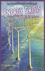 Energy Crisis (JR. Graphic Environmental Dangers) By Daniel R. Faust Cover Image
