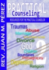 Practical Counseling 2: Resources for the Practical Counselor (Volume 2) By Juan M. Pérez Cover Image