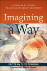Imagining a Way: Exploring Reformed Practical Theology and Ethics Cover Image