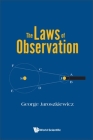 The Laws of Observation By George Jaroszkiewicz Cover Image