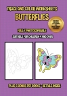 Trace and color worksheets (Butterflies): This book has 40 trace and color worksheets. This book will assist young children to develop pen control and By James Manning Cover Image