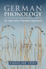 German Phonology: An Optimality-Theoretic Approach By Caroline Féry Cover Image