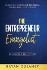 The Entrepreneur Evangelist By Bryan Dulaney Cover Image