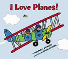 I Love Planes! By Philemon Sturges, Shari Halpern (Illustrator) Cover Image