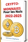 Crypto-monnaies pour les nuls 2022-2025 By Edmonix Stephano Cover Image
