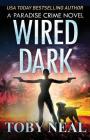 Wired Dark (Paradise Crime #4) Cover Image