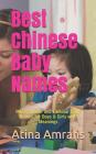Best Chinese Baby Names: Most Popular and Familiar Baby Names for Boys & Girls with Meanings By Atina Amrahs Cover Image