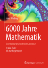 6000 Jahre Mathematik: Eine Kulturgeschichtliche Zeitreise - 2. Von Euler Bis Zur Gegenwart Cover Image