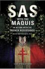 SAS with the Maquis: In Action with the French Resistance June - September 1944 By Ian Wellsted Cover Image