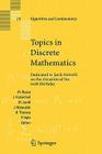 Topics in Discrete Mathematics: Dedicated to Jarik Nesetril on the Occasion of His 60th Birthday (Algorithms and Combinatorics #26) Cover Image