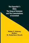 The Expositor's Bible: The Song of Solomon and the Lamentations of Jeremiah By Walter F. Adeney, W. Robertson Nicoll (Editor) Cover Image