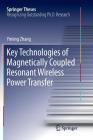 Key Technologies of Magnetically-Coupled Resonant Wireless Power Transfer (Springer Theses) By Yiming Zhang Cover Image
