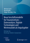 Neue Geschäftsmodelle Für Finanzinstitute - Datenanalyse, Digitale Technologien Und Wertewandel ALS Impulsgeber: Beiträge Des Duisburger Banken-Sympos By Michael Lister (Editor), Bernd Rolfes (Editor), Holger Wessling (Editor) Cover Image