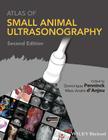 Atlas of Small Animal Ultrasonography By Dominique Penninck (Editor), Marc-André D'Anjou (Editor) Cover Image