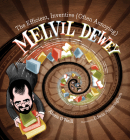 The Efficient, Inventive (Often Annoying) Melvil Dewey By Alexis O'Neill, Edwin Fotheringham (Illustrator) Cover Image