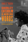 Shirley Chisholm in Her Own Words: Speeches and Writings Cover Image