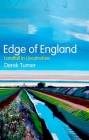 Edge of England: Landfall in Lincolnshire By Derek Turner Cover Image