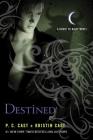 Destined: A House of Night Novel (House of Night Novels #9) By P. C. Cast, Kristin Cast Cover Image