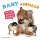Baby Animals: My First Word Book for Children By Naomi Hopkins Cover Image