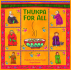 Thukpa for All By Praba Ram, Sheela Preuitt, Shilpa Ranade (Illustrator) Cover Image