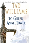 To Green Angel Tower (Memory, Sorrow, and Thorn #3) By Tad Williams Cover Image