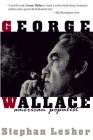 George Wallace: American Populist By Stephan Lesher Cover Image