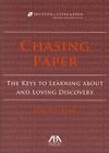 Chasing Paper: The Keys to Learning about and Loving Discovery By Janet S. Kole Cover Image