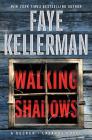 Walking Shadows: A Decker/Lazarus Novel (Decker/Lazarus Novels #25) By Faye Kellerman Cover Image