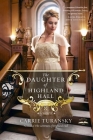 The Daughter of Highland Hall: A Novel (Edwardian Brides #2) By Carrie Turansky Cover Image