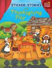 The Thanksgiving Play (Sticker Stories) Cover Image