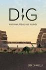 Dig: A Personal Prehistoric Journey Cover Image