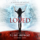 Loved Lib/E (House of Night Other World #1) By P. C. Cast, Kristin Cast, Caitlin Davies (Read by) Cover Image
