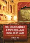 Opera Companies and Houses of Western Europe, Canada, Australia and New Zealand: A Comprehensive Illustrated Reference Cover Image