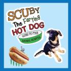 Scuby The Farting Hot Dog Goes To The Animal Hospital By Shoo Shoo Cray Cray, Jan Hanson (Editor), Cheryl Speer (Illustrator) Cover Image