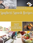 Spaghetti Squash Recipes: Master Meal Casserole Recipes By Deborah Melton Cover Image