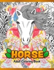 Horses Adult Coloring Book: Cute Animals: Relaxing Colouring Book - Coloring Activity Book - Discover This Collection Of Horse Coloring Pages By A. Design Creation Cover Image