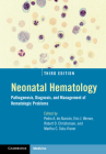Neonatal Hematology: Pathogenesis, Diagnosis, and Management of Hematologic Problems By Pedro A. de Alarcón (Editor), Eric J. Werner (Editor), Robert D. Christensen (Editor) Cover Image