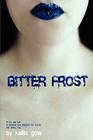 Bitter Frost (Bitter Frost Series: Book 1) Cover Image