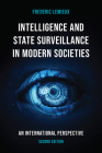 Intelligence and State Surveillance in Modern Societies: An International Perspective Cover Image
